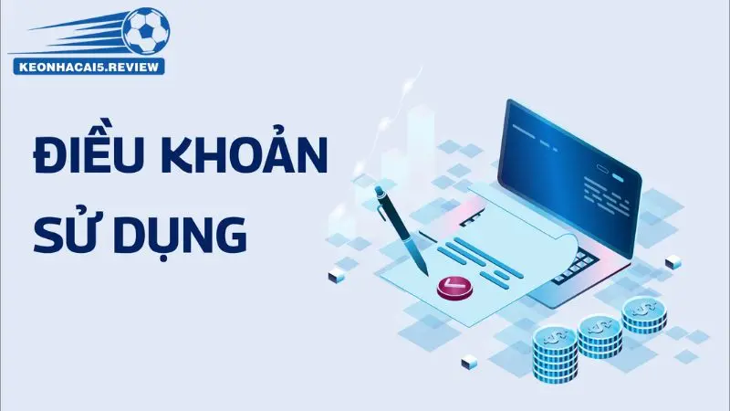 Điều khoản sử dụng chung tại kèo nhà cái 5