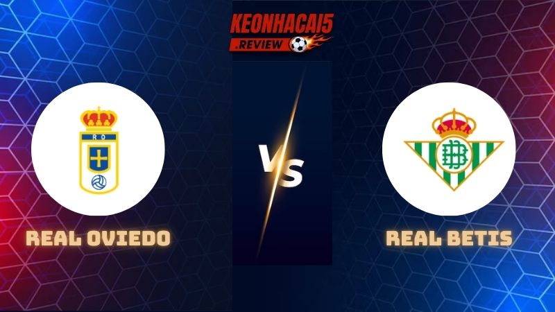 Real Oviedo vs Real Betis